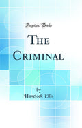 The Criminal (Classic Reprint)