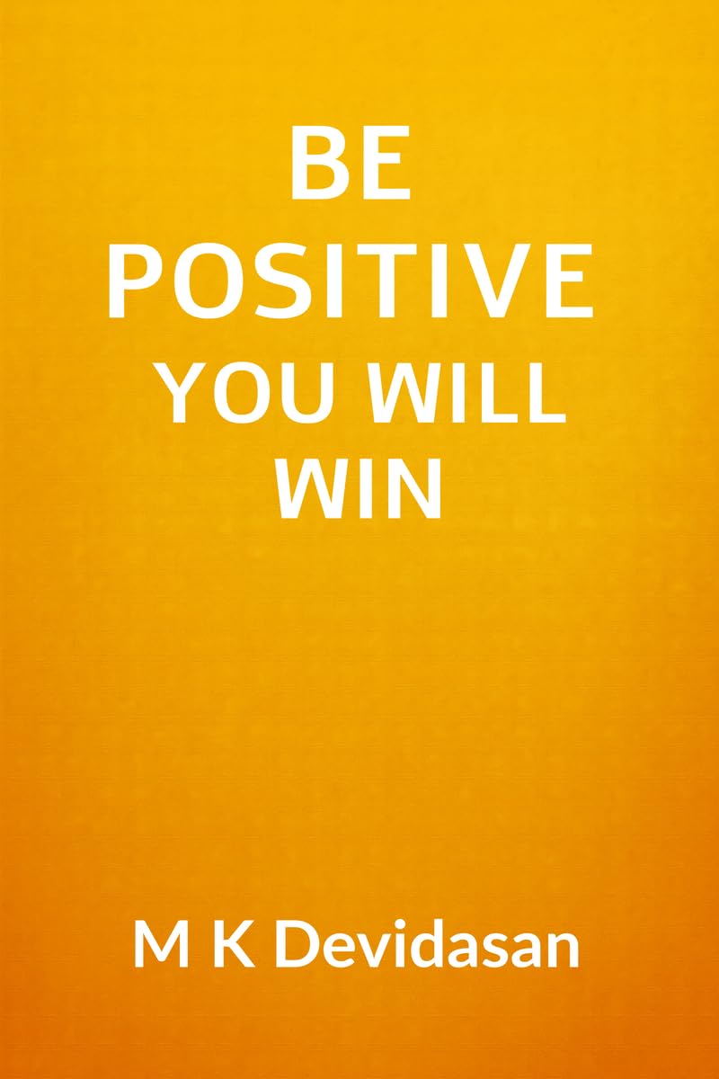 Be Positive You Will Win