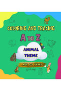Coloring and Tracing A To Z Animal Theme