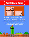 NES Classic: The Ultimate Guide to Super Mario Bros.: A look inside the pipes?. At The History, Super Cheats & Secret Levels of 