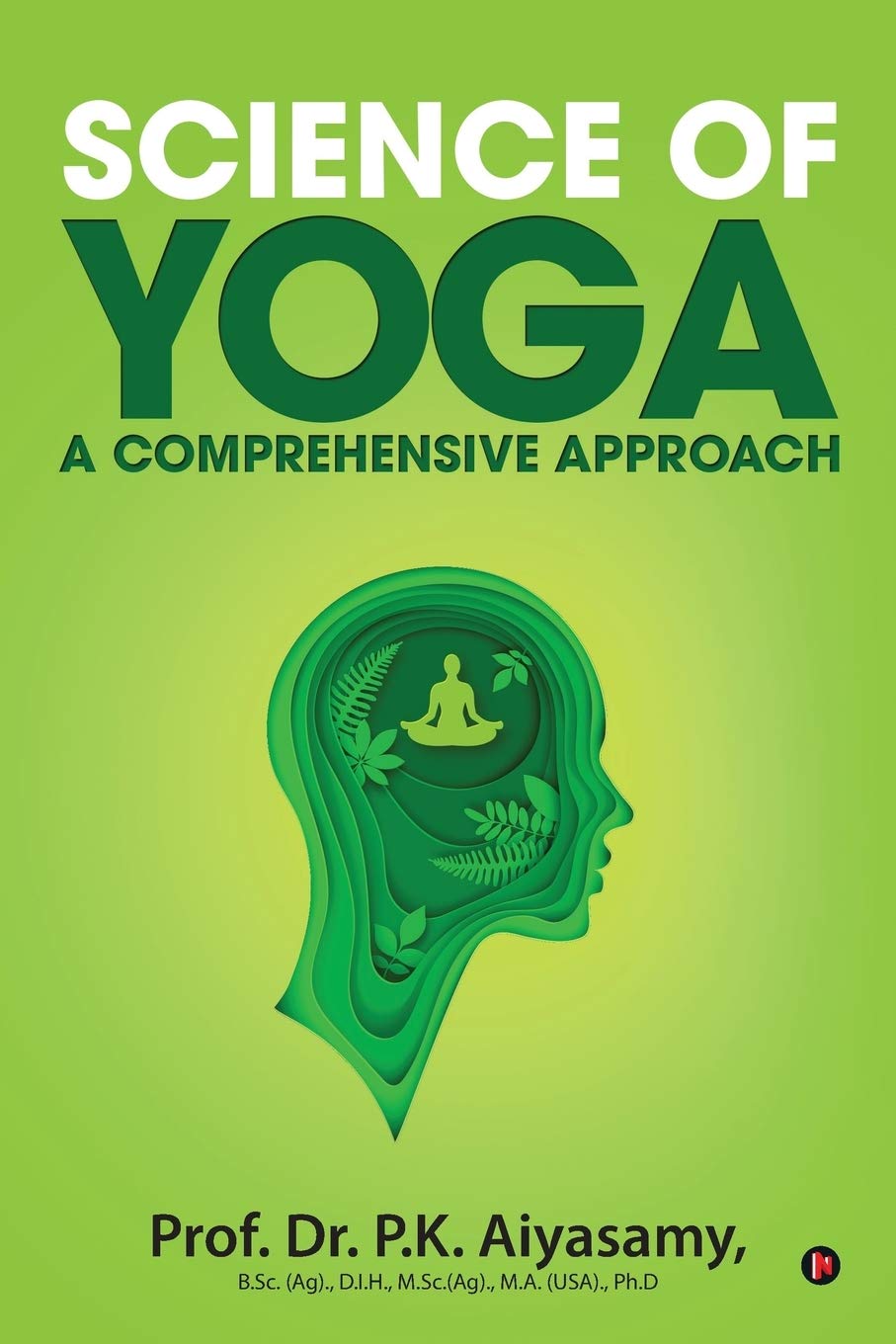 Science Of Yoga  A Comprehensive Approach