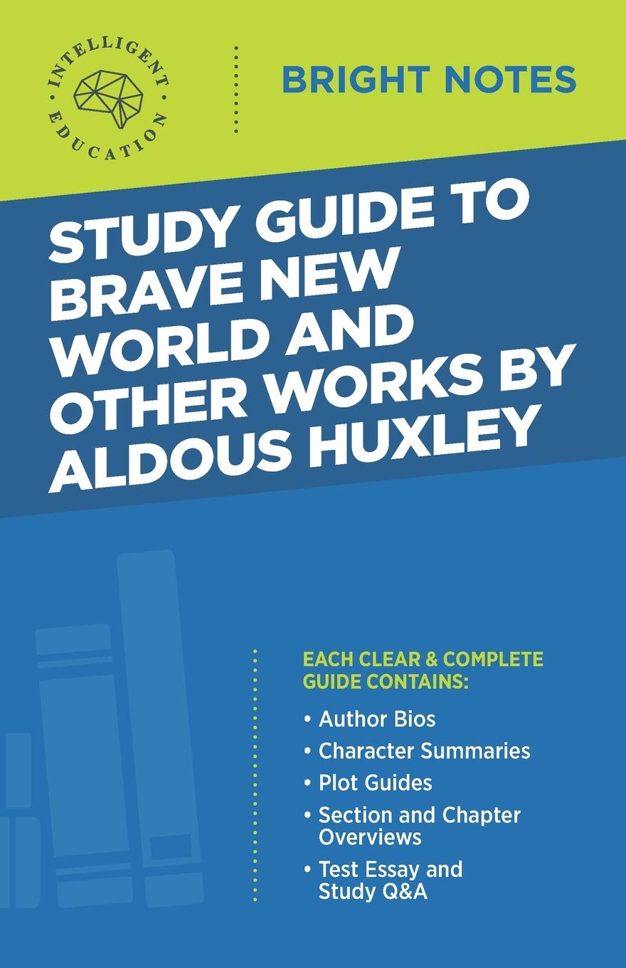 Study Guide To Brave New World And Other Works By Aldous Huxley (Bright Notes)