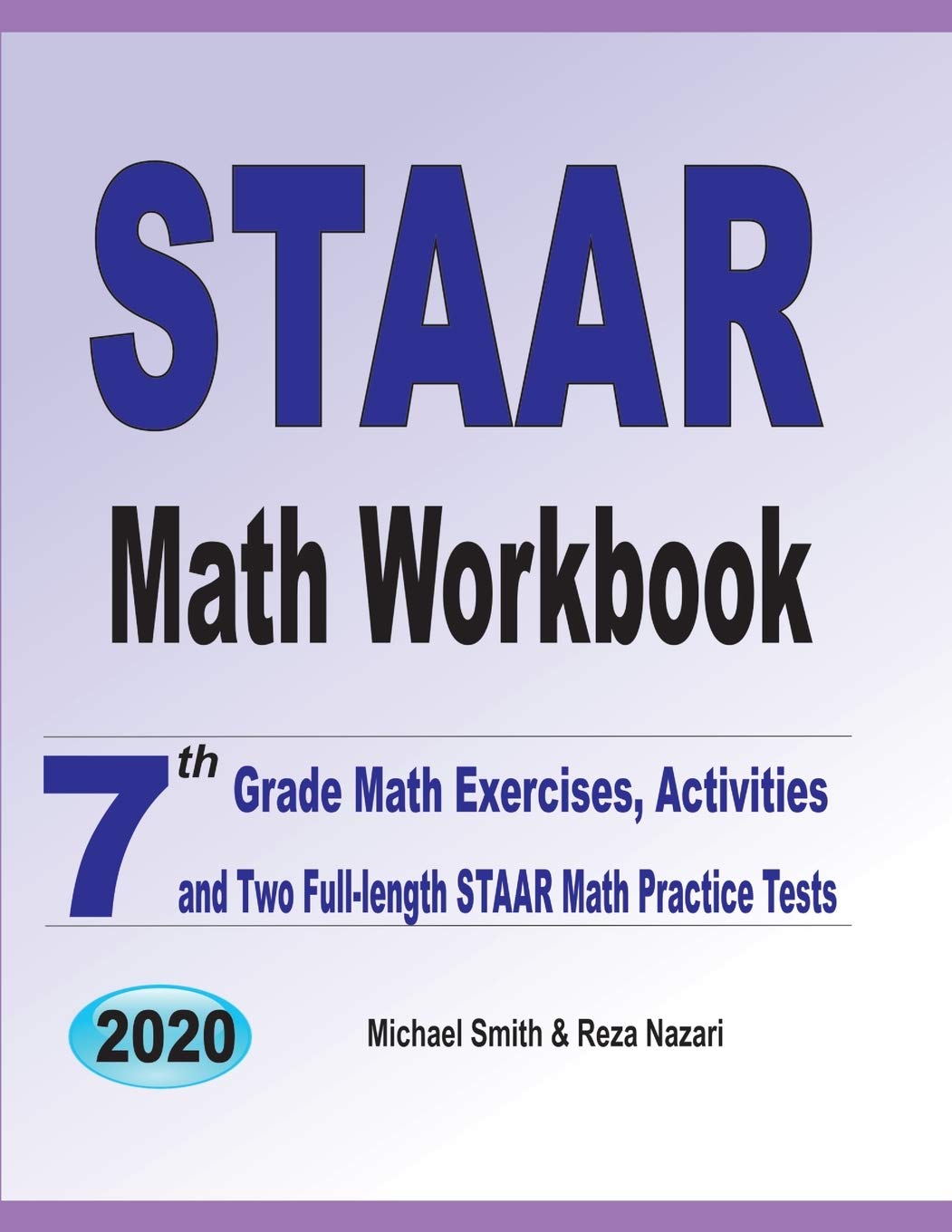 STAAR Math Workbook: 7th Grade Math Exercises, Activities, and Two FullLength STAAR Math Practice Tests