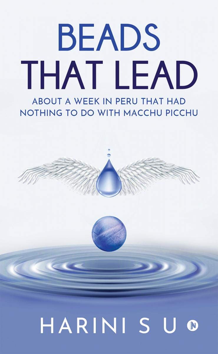 Beads That Lead : About A Week In Peru That Had Nothing To Do With Macchu Picchu