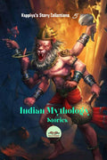 KAPPIYAS STORY COLLECTIONS 5 : Stories from Indian Mythology