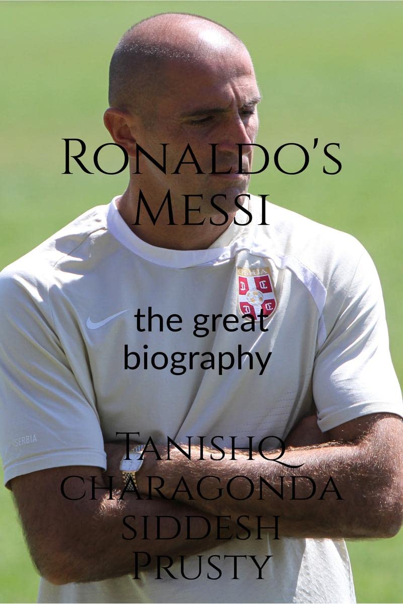 RonaldoS Messi : The Great Biography