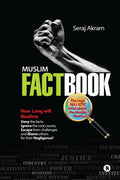 Muslim Factbook : The Most Realistic Book About The Muslim World