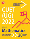 NTA CUET (UG) Mathematics | 10 Sample Papers (Solved) | 5 Mock Test Papers | CUET Section II | Including Solved Previous Year Qu