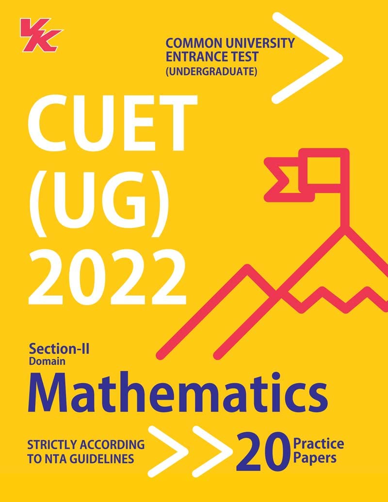NTA CUET (UG) Mathematics | 10 Sample Papers (Solved) | 5 Mock Test Papers | CUET Section II | Including Solved Previous Year Qu