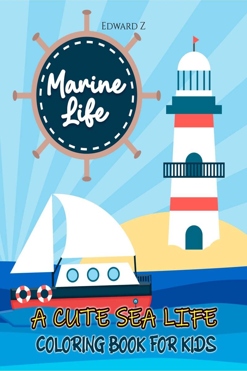 Marine Life Coloring Book for Kids : Ocean Coloring Book for Kids Ages 24, 48 with Cute Sea Creatures and Ocean Animals. Learn