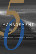 Management: Inventing and Delivering Its Future (Mit Press)