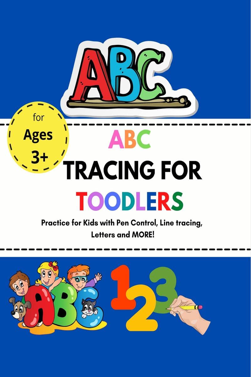 ABC TRACING FOR TODDLERS: Amazing preschool writing book with lines for kids / Toddler letter tracing workbook for kids Age 2+