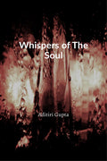 Whispers of The Soul: Where Pain becomes Poetry: Where Pain becomes Poetry