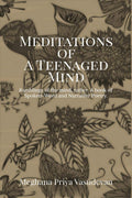 The Meditations Of A Teenaged Mind : Ramblings Of The Mind, Rather. A Book Of SpokenWord And Narrative Poetry