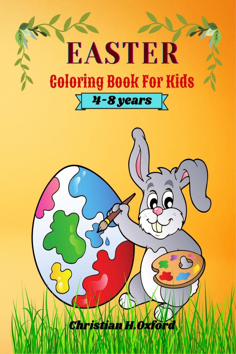 Easter Coloring Book For Kids 48 years : Have Fun With The Easter Bunny & The big Easter Bunny Coloring