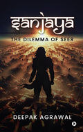 Sanjaya: The Dilemma of Seer
