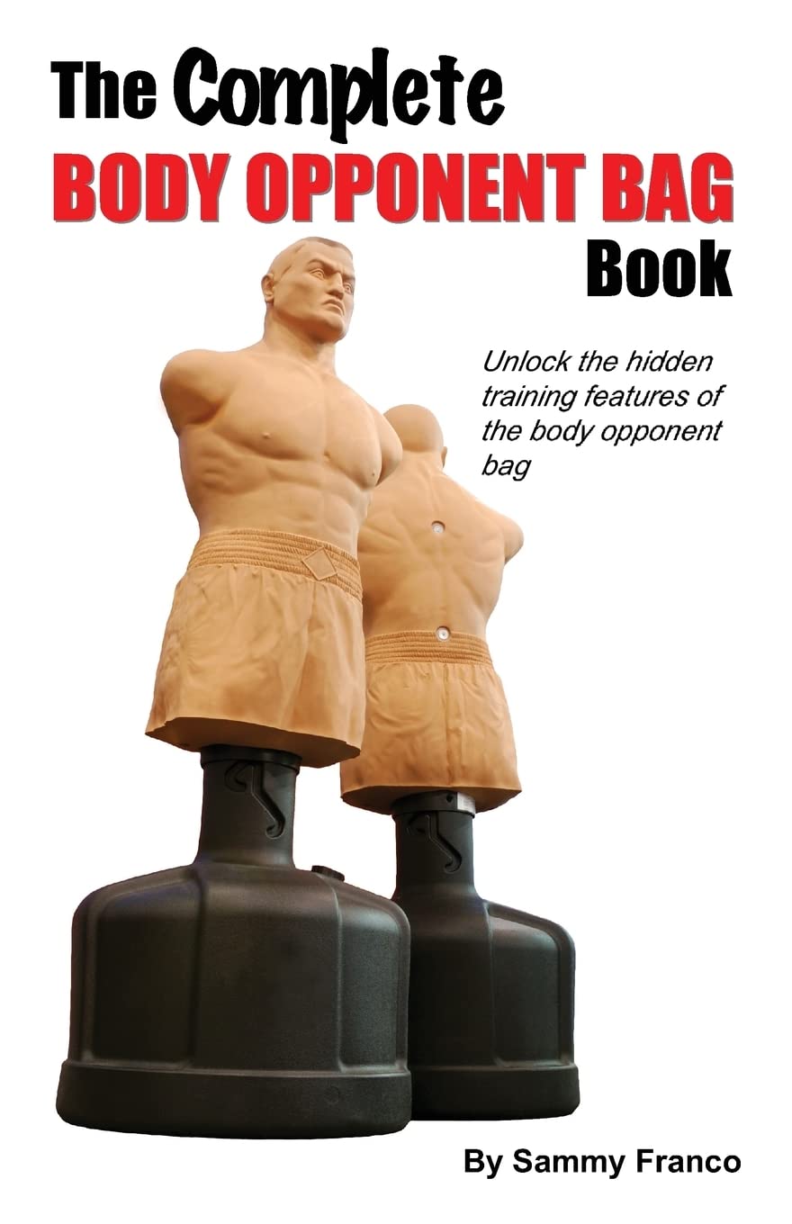 The Complete Body Opponent Bag Book (Body Opponent Bag Series)