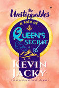 The Unstoppables: A Tale of Queens secret