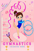 Gymnastics Coloring Book : Gymnastics Coloring Book for Girls Ages 48 Who love Gymnastics Exercises | 38 Gymnastics Coloring (C