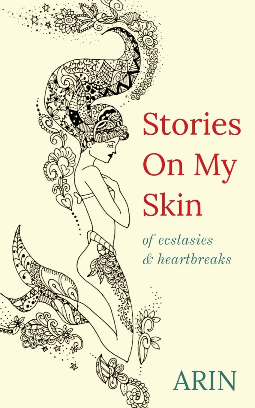 Stories On My Skin : Of Ecstasies & Heartbreaks
