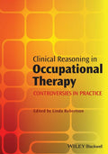 Clinical Reasoning in Occupational Therapy  Controversies in Practice