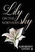 Lily On The Northern Sky