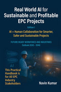 Real World AI for Sustainable and Profitable EPC Projects: AI + Human Collaboration for Smarter, Safer and Sustainable Projects