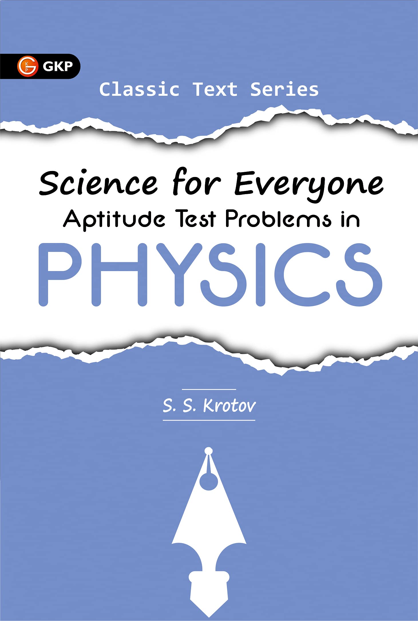 Science For Everyone: Aptitude Test Problems In Physics | S.S. Krotov | Classic Physics Problem Book For Advanced Learners