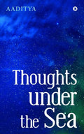 Thoughts Under The Sea