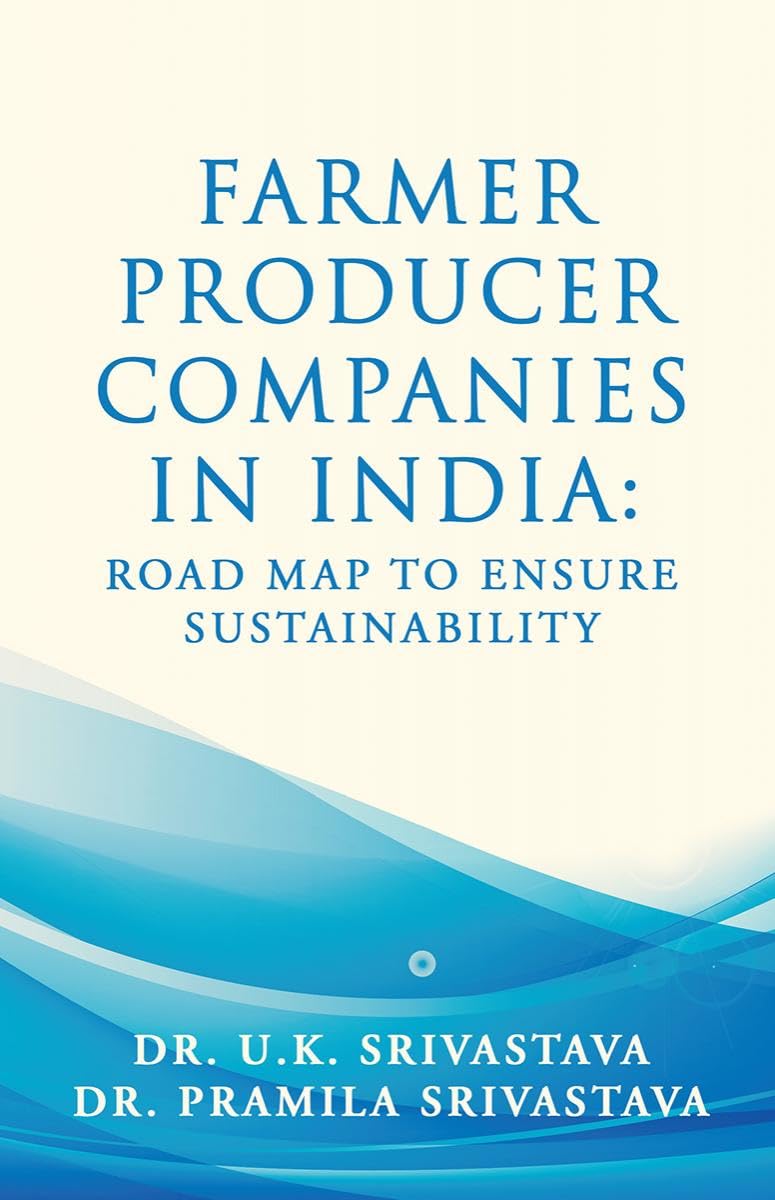 Farmer Producer companies in India: Road map to ensure sustainability