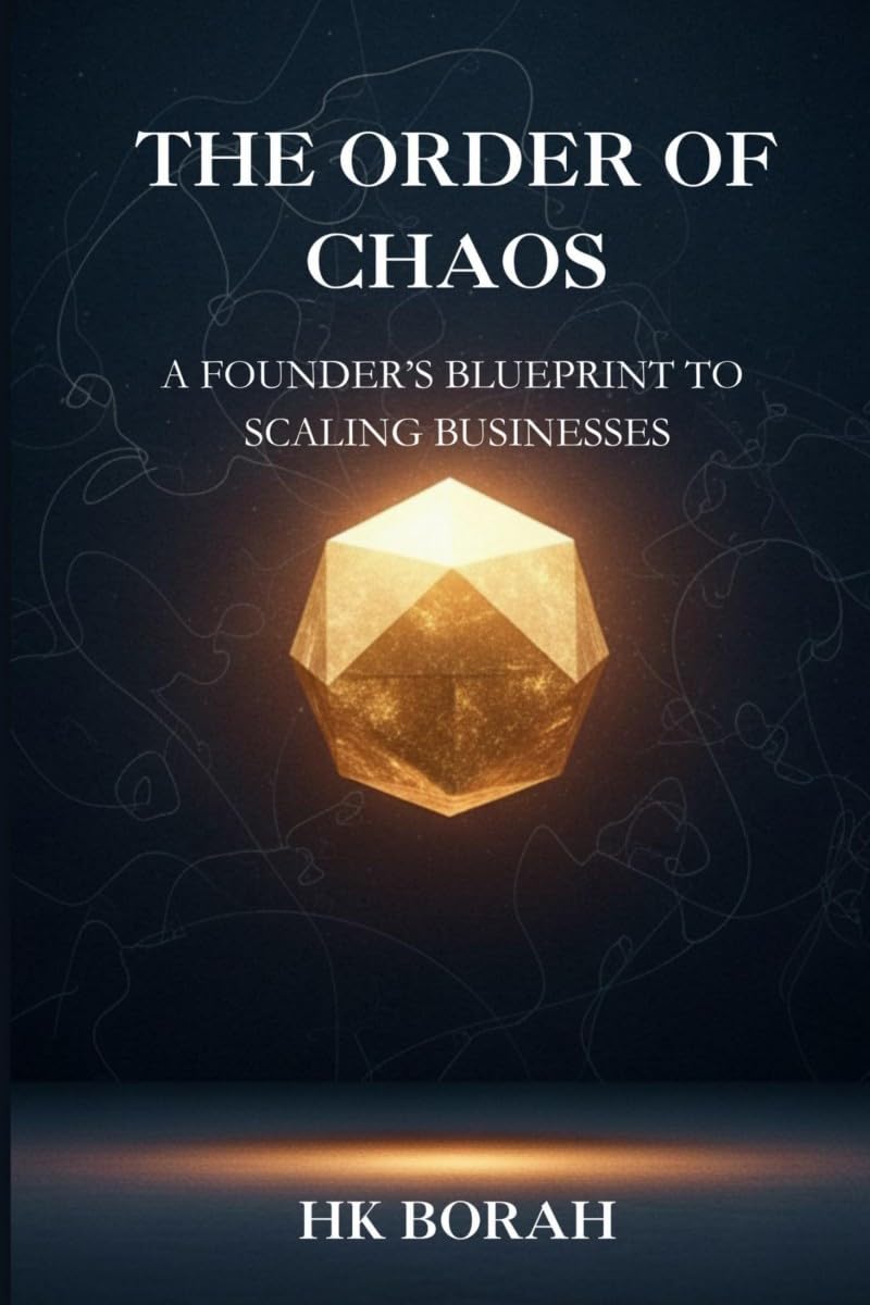 The Order of Chaos: A Founders Blueprint to Scaling Businesses