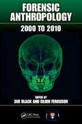 FORENSIC ANTHROPOLOGY 2000 TO 2010 (PB 2011)