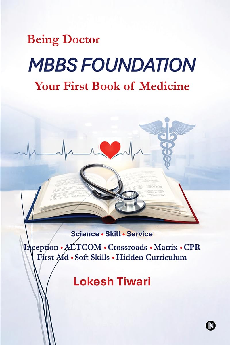 MBBS Foundation: Your First Book of Medicine
