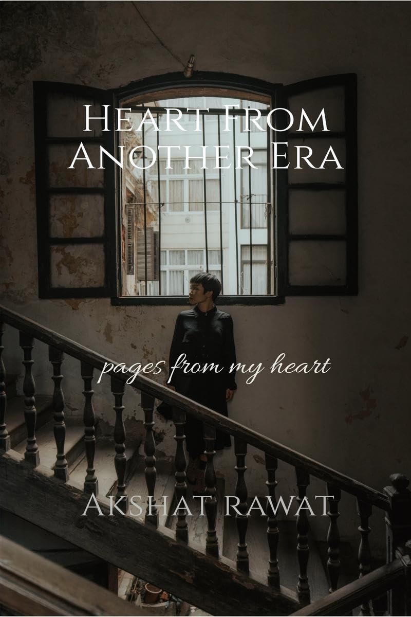 Heart from another era : Pages from my heart