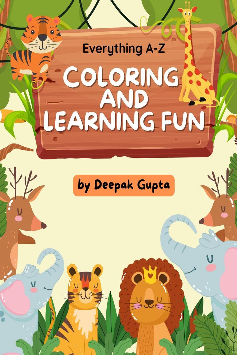 Everything AZ Coloring and Learning Fun : A to Z Coloring Book for Kids to Color Animals, Flowers, Fruits and Vegetables, Birds