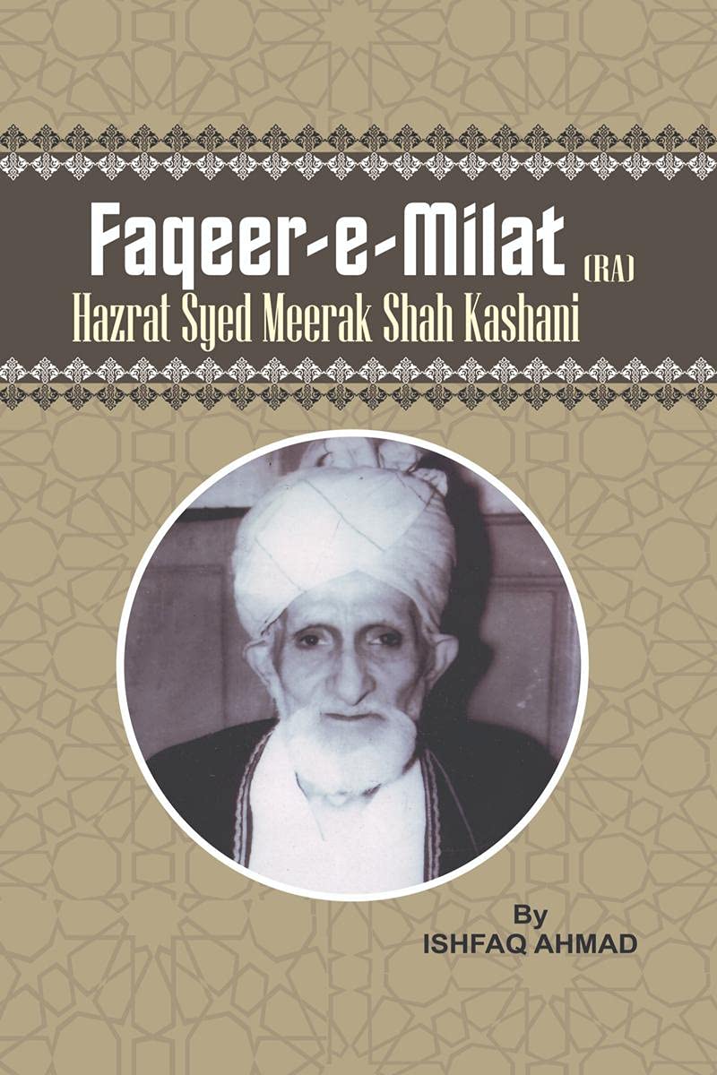 FaqeerEMilat : Hazrat Syed Meerak Shah Kashani