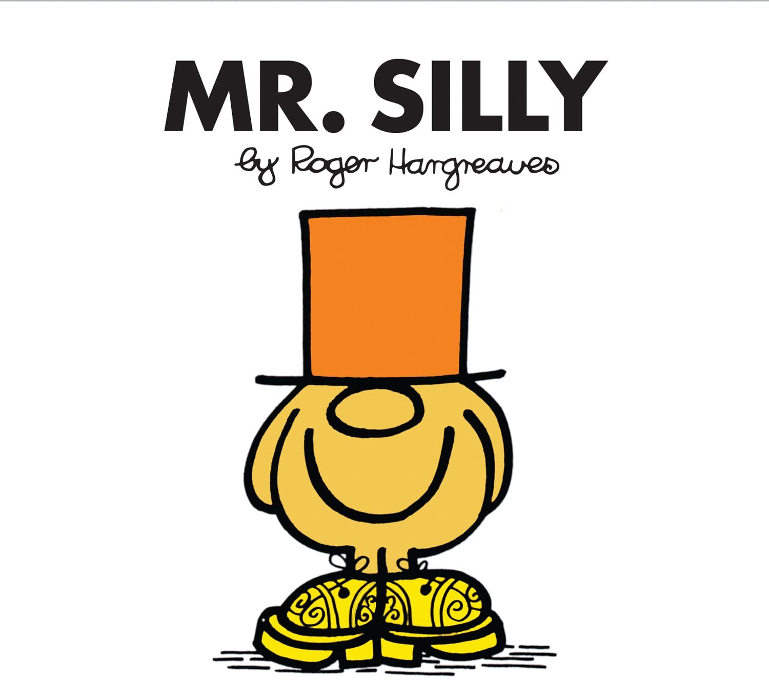 Mr. Silly: The Brilliantly Funny Classic ChildrenS Illustrated Series (Mr. Men Classic Library) Hargreaves, Roger