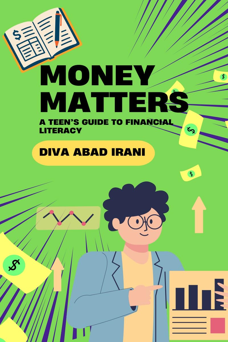 MONEY MATTERS: A TEENS GUIDE TO FINANCIAL LITERACY