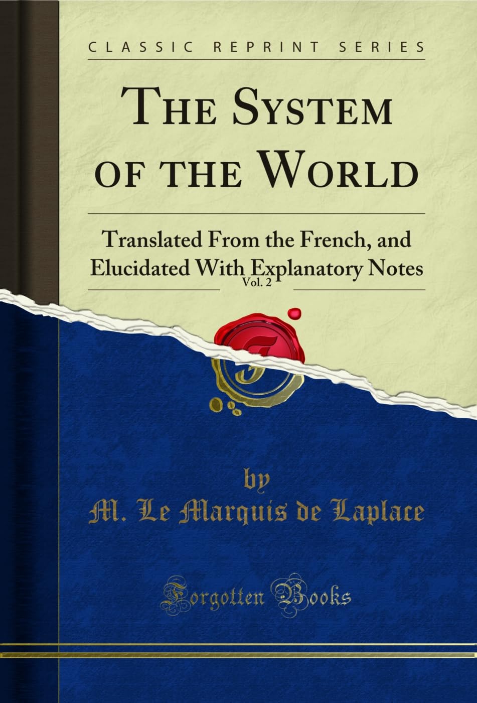 The System of the World, Vol. 2: Translated from the French, and Elucidated with Explanatory Notes (Classic Reprint)
