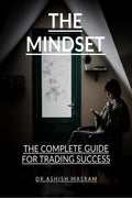 THE MINDSET: THE COMPLETE GUIDE FOR TRADING SUCCESS