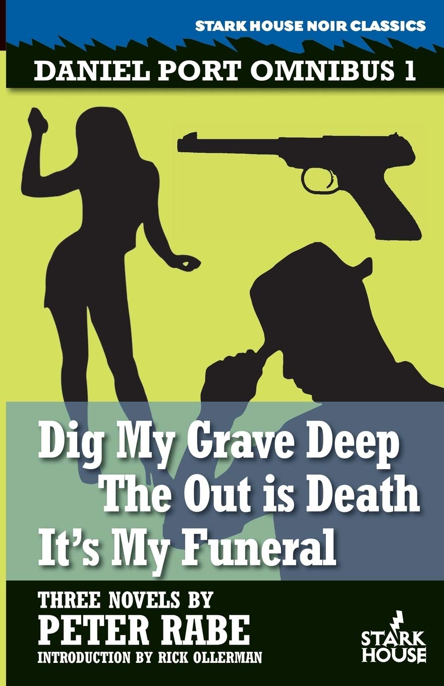 Daniel Port Omnibus 1: Dig My Grave Deep / The Out is Death / Its My Funeral (Daniel Port Omibus)