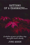 Rhythms of a Charmaine : A poetry and letter collection deep down from hearts eternity