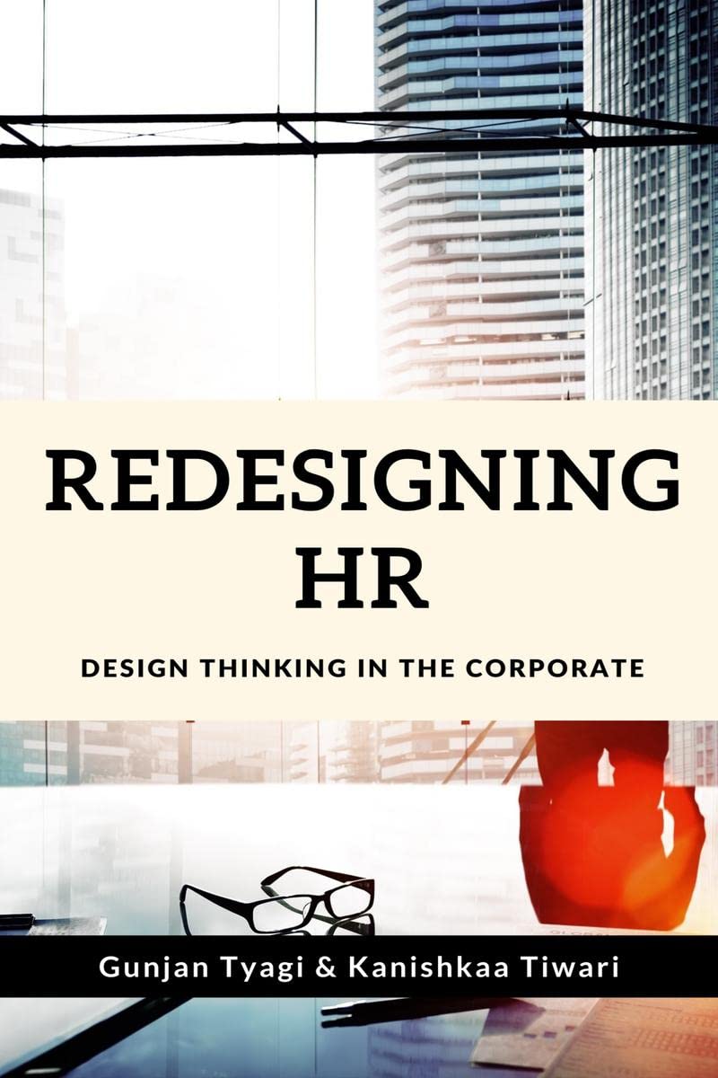 Redesigning HR : Design Thinking in the Corporate