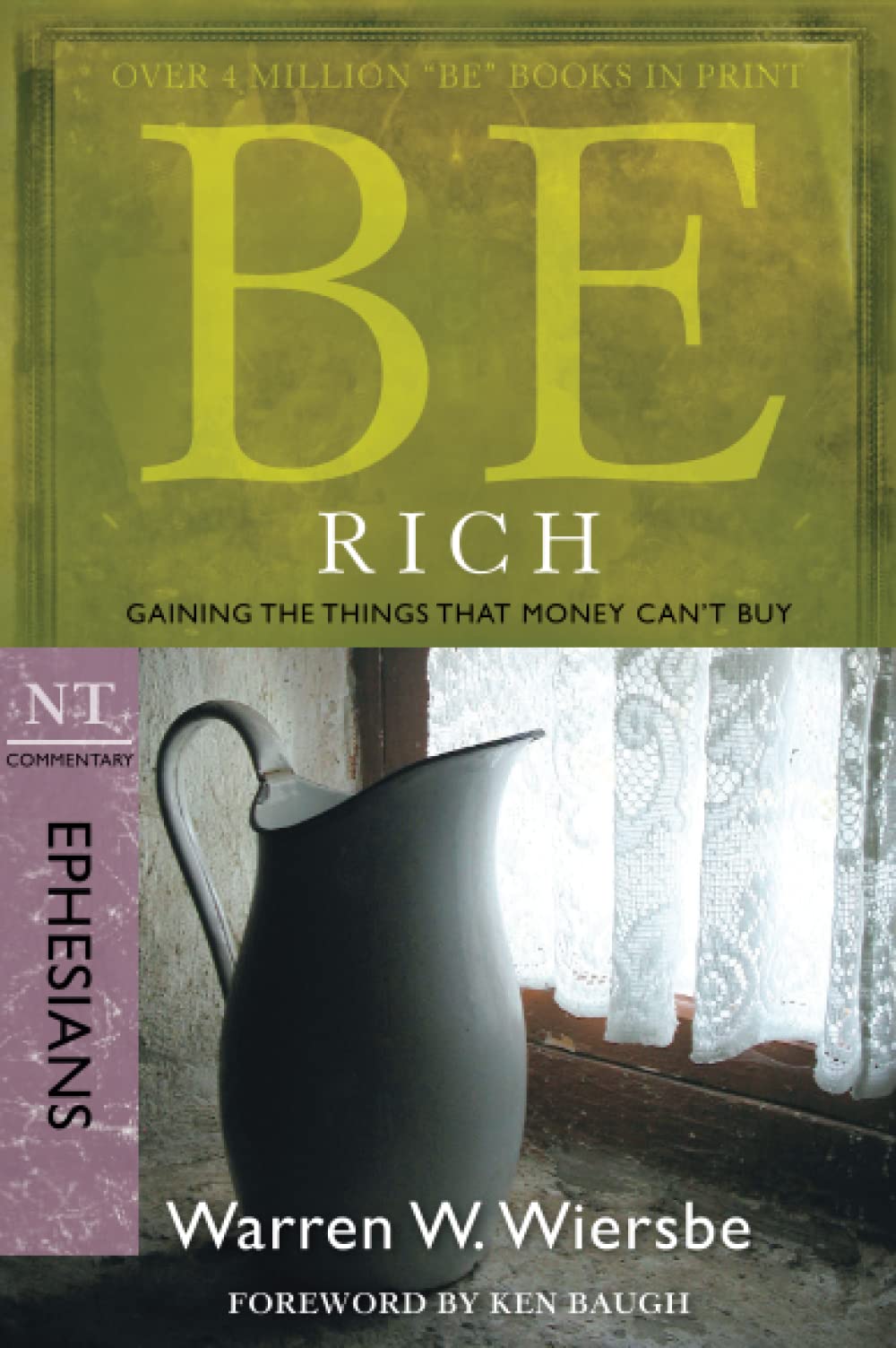 Be Rich (Ephesians): Gaining the Things That Money Cant Buy