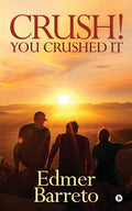 Crush! You Crushed It