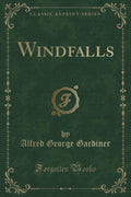 Windfalls (Classic Reprint)