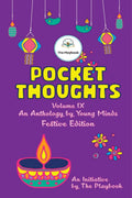 Pocket Thoughts : Volume Ix : An Anthology By Young Minds : Festive Edition