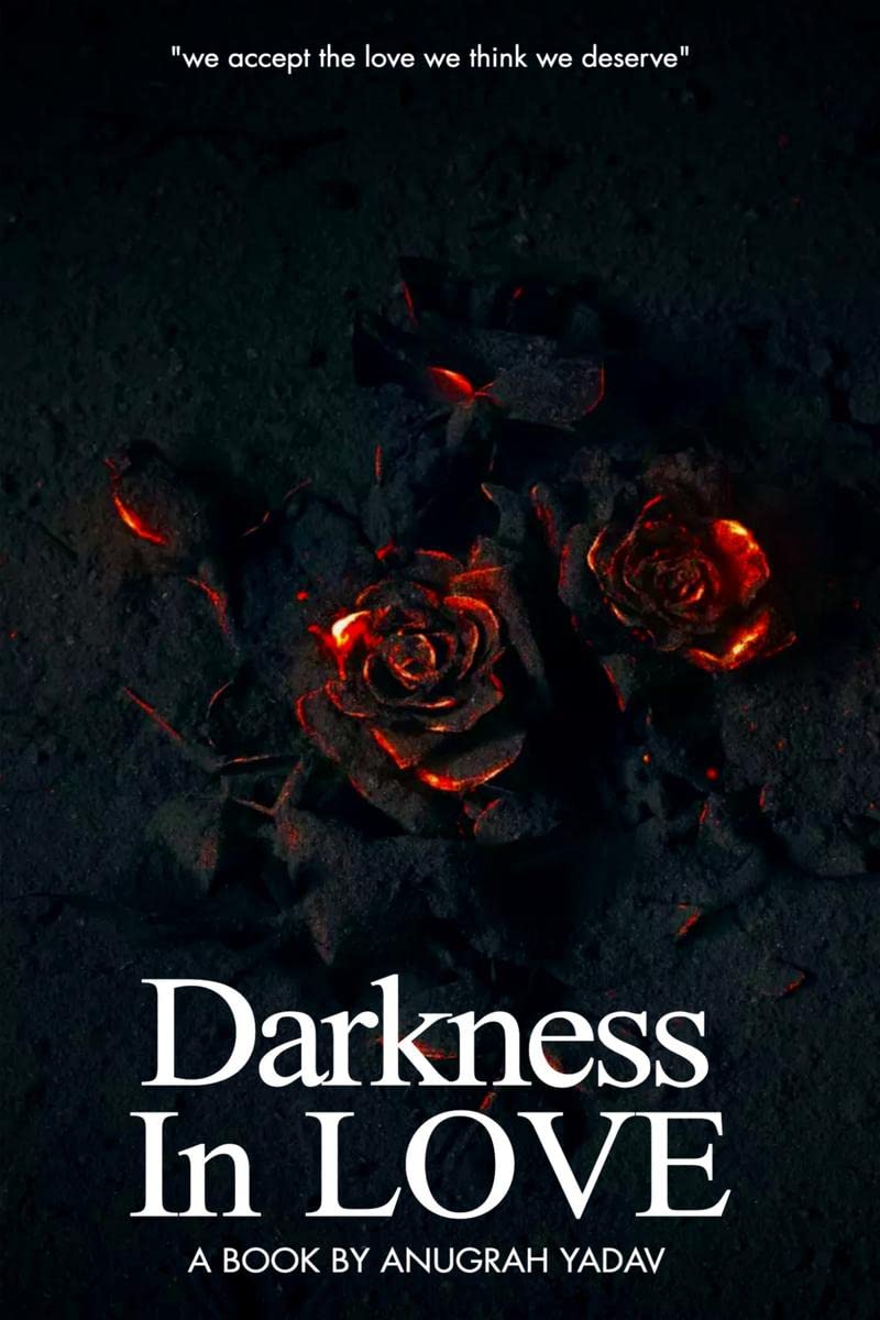 Darkness In Love : We accept the love, we think we deserve