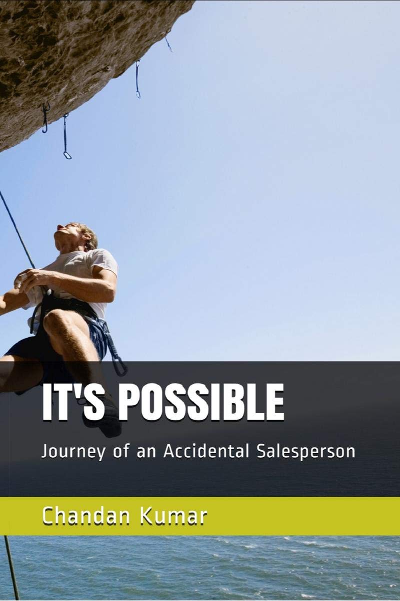 ItS Possible : Journey Of An Accidental Salesperson
