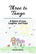 Three to Tango: A Dance of Love, Laughter, and Hope